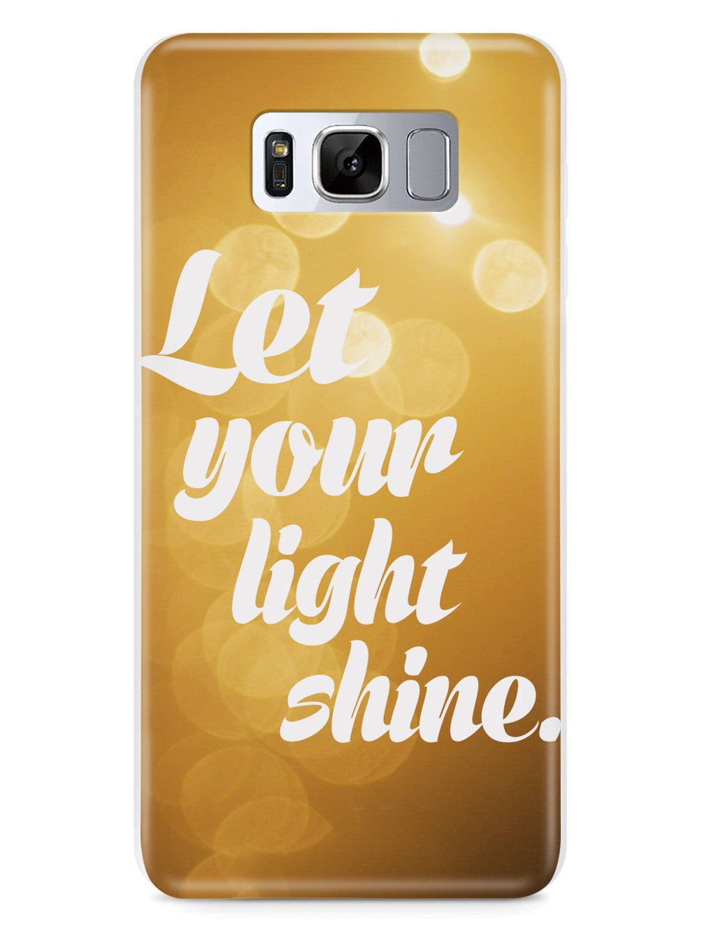 Let Your Light Shine Inspirational Quote Case