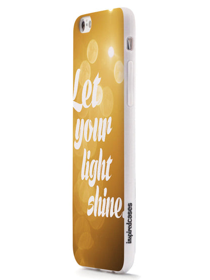 Let Your Light Shine Inspirational Quote Case