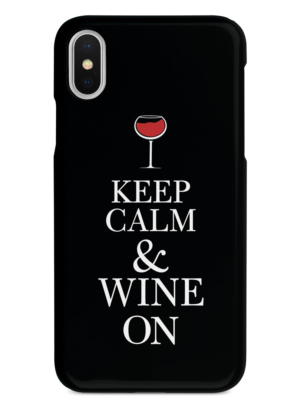 Keep Calm & Wine On Case