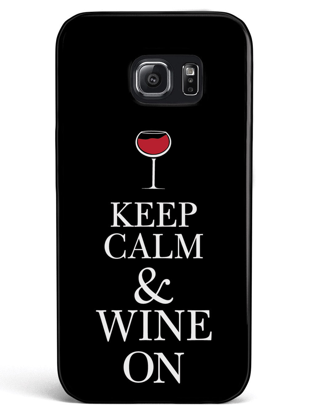 Keep Calm & Wine On Case