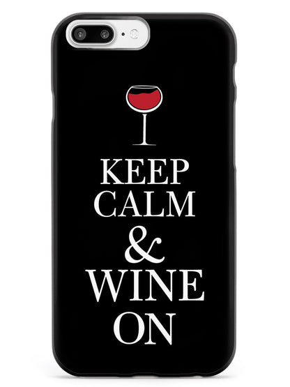 Keep Calm & Wine On Case