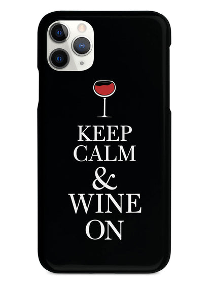 Keep Calm & Wine On Case