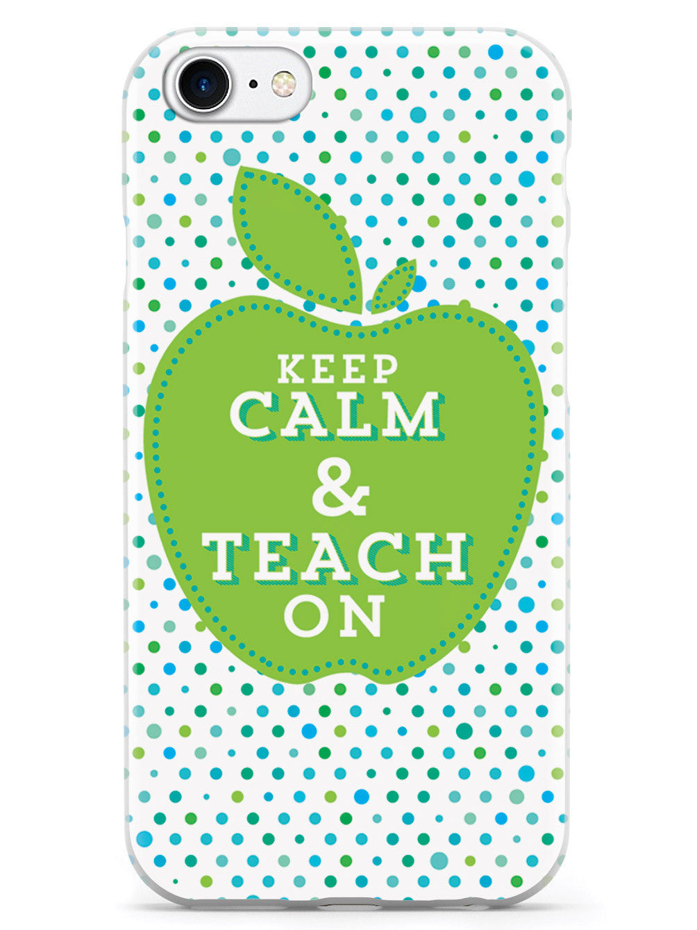 Keep Calm and Teach On - Teacher Case