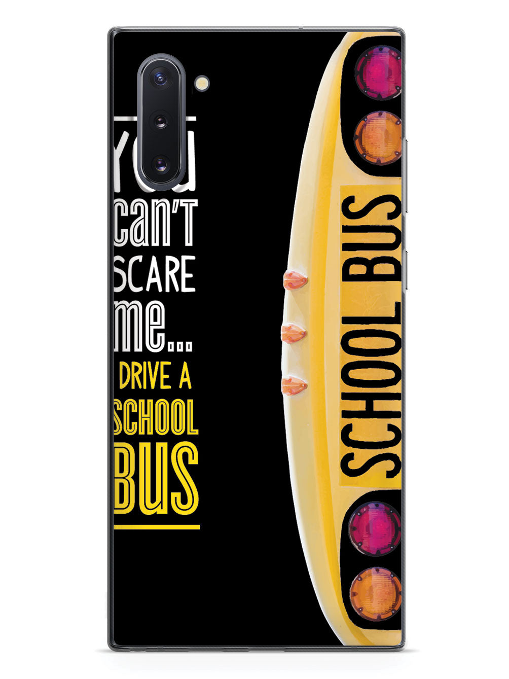 You Can't Scare Me, I Drive a School Bus Case