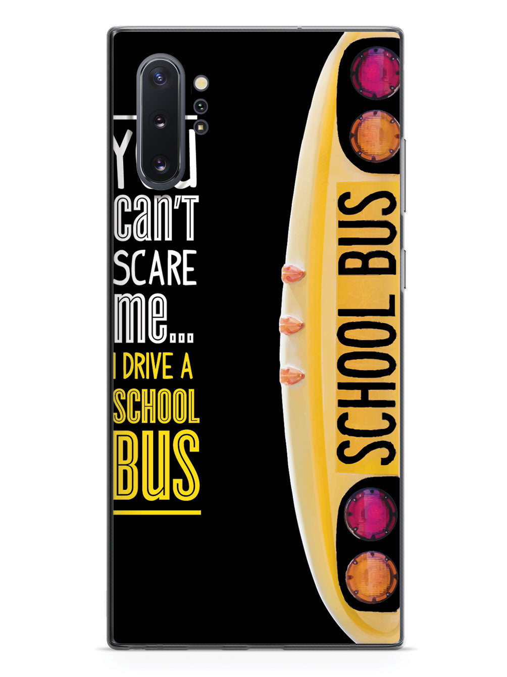 You Can't Scare Me, I Drive a School Bus Case