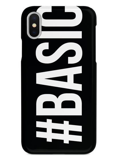 #Basic Girl You're Basic - Hashtag Basic Case