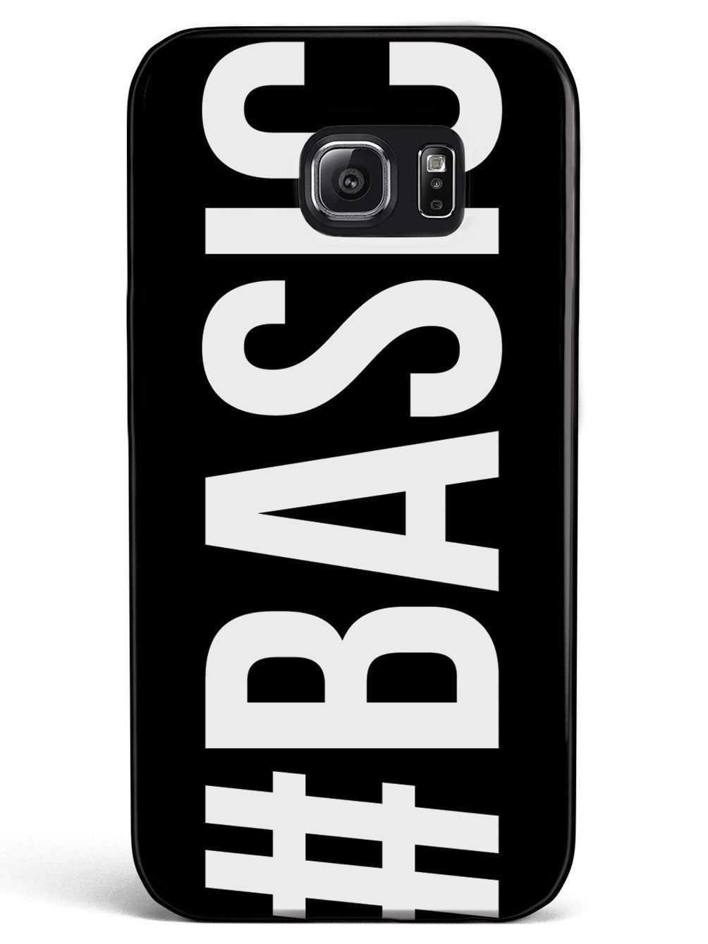 #Basic Girl You're Basic - Hashtag Basic Case