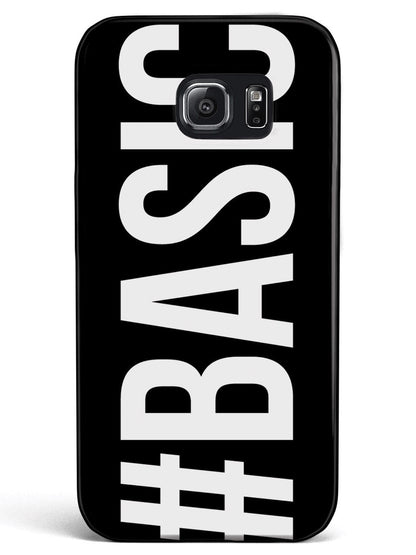 #Basic Girl You're Basic - Hashtag Basic Case