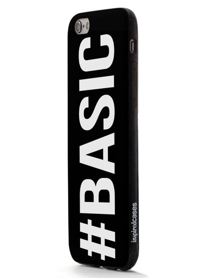 #Basic Girl You're Basic - Hashtag Basic Case