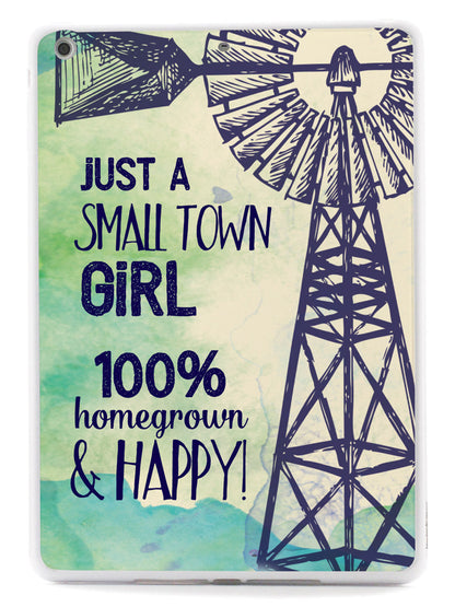 Small Town Girl - 100% Homegrown & Happy! Case