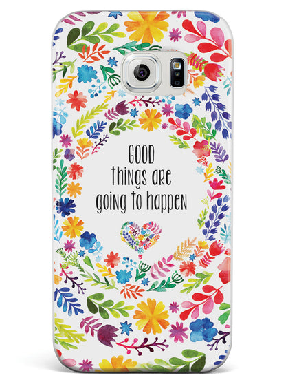 Good Things are Going to Happen Floral Pattern Case