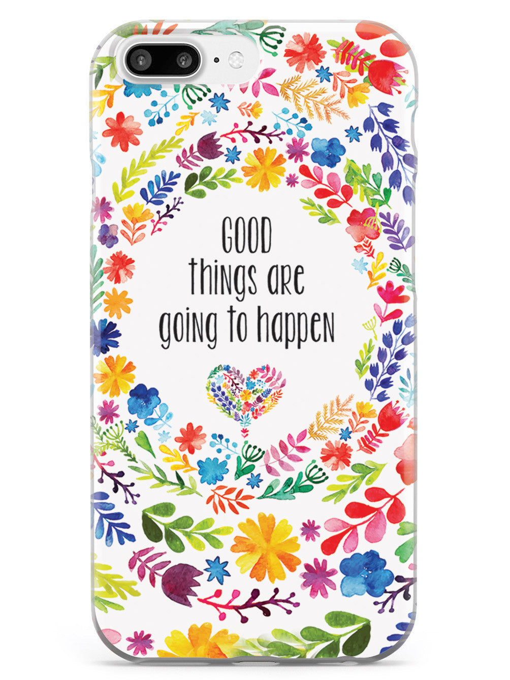 Good Things are Going to Happen Floral Pattern Case