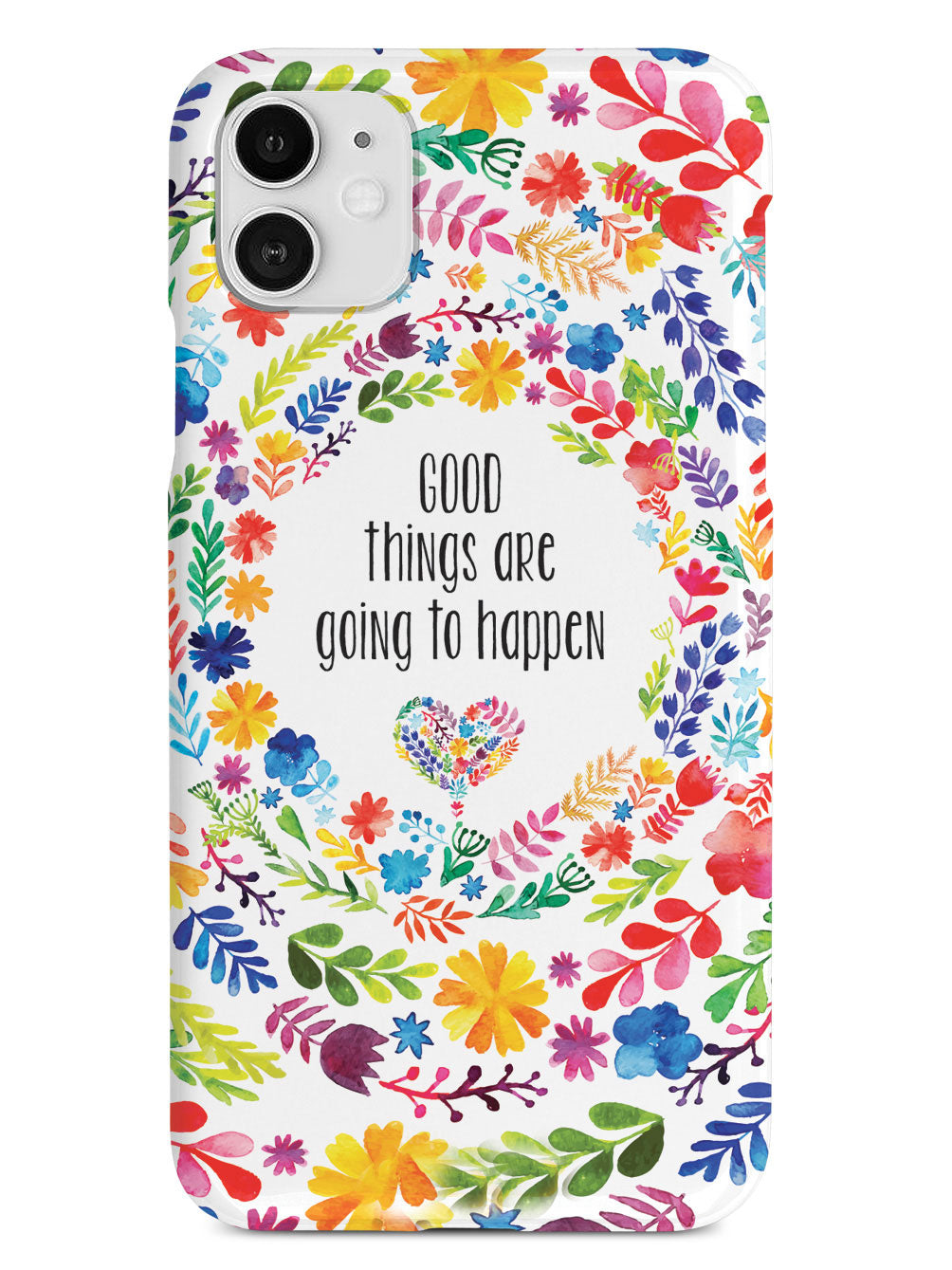 Good Things are Going to Happen Floral Pattern Case