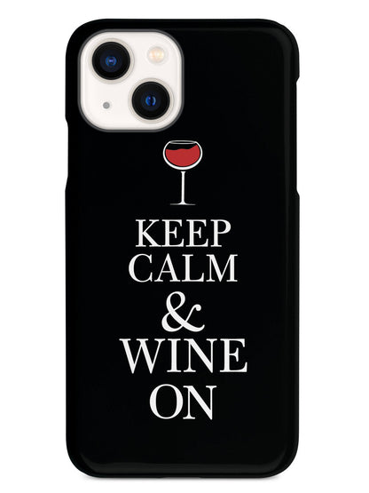 Keep Calm & Wine On Case